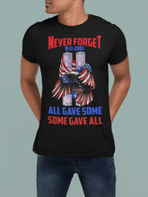 Load image into Gallery viewer, Never Forget 911 2001 All Gave Some Some Gave All 911 Shirts