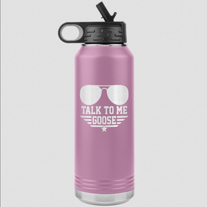 Talk To Me Goose 32oz. Water Bottle Tumblers ltpurple