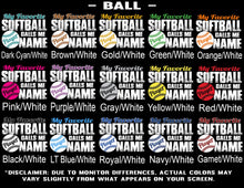 Load image into Gallery viewer, My Favorite Softball Player Calls Me ball color options