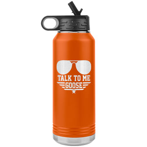Talk To Me Goose 32oz. Water Bottle Tumblers orange
