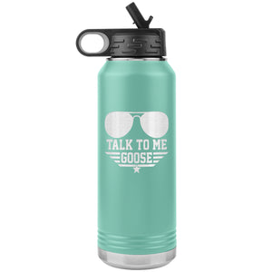 Talk To Me Goose 32oz. Water Bottle Tumblers teal