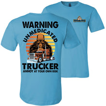 Load image into Gallery viewer, Warning Unmedicated Trucker Annoy At Your Own Risk Funny Trucker Shirts turquise