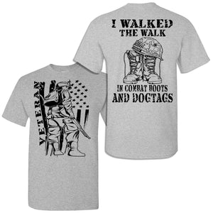 Veteran I Walked The Walk In Combat Boots And Dogtags Veteran T Shirts sports grey