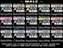 Load image into Gallery viewer, My Favorite Wrestler Calls Me Male Color Options