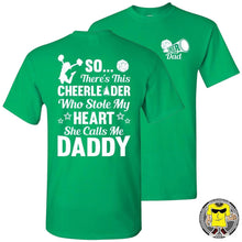 Load image into Gallery viewer, So There's This Cheerleader Who Stole My Heart Daddy Cheer Dad Shirts green