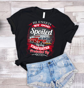 Blessed By God Spoiled By My Firefighter Girlfriend Wife T-Shirt