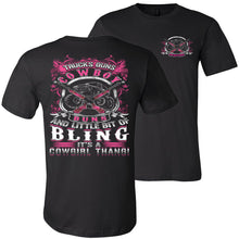 Load image into Gallery viewer, Trucks Guns Cowboy Buns And A Little Bit Of Bling It's A Cowgirl Thang! Cowgirl T Shirts