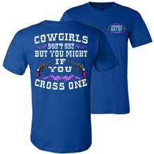 Load image into Gallery viewer, Cowgirls Don't Cry Funny Cowgirl T Shirts royal