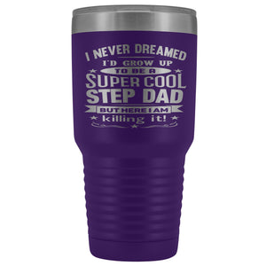 Super Cool Step Dad 30 Ounce Vacuum Tumbler purple