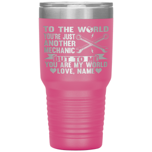 To The World You're Just Another Mechanic Dad Tumbler pink