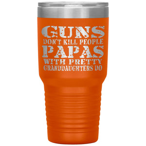 Guns Don't Kill People Funny Papa 30oz Tumbler Travel Cup orange