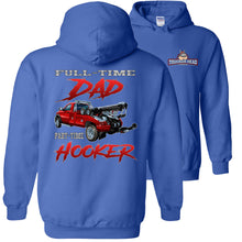 Load image into Gallery viewer, Full-Time Dad Part-Time Hooker Funny Tow Truck Hoodies royal