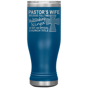 Pastor's Wife Multitasking Ninja Funny Pastor's Wife Tumbler blue