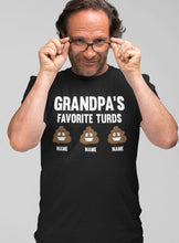 Load image into Gallery viewer, Grandpa's Favorite Turds Funny Grandpa Shirts