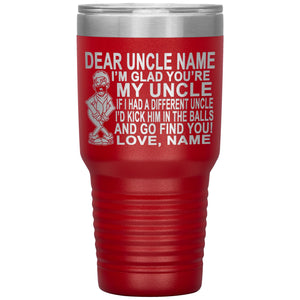 Dear Uncle I'm Glad You're My Uncle Funny Uncle Tumbler red