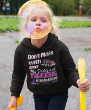 Load image into Gallery viewer, Don't Mess With Me My Daddy's A Trucker Kid's Trucker Hoodie