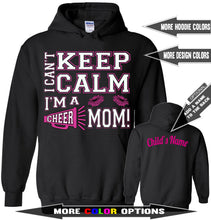 Load image into Gallery viewer, I Can't Keep Calm I'm A Cheer Mom Hoodie