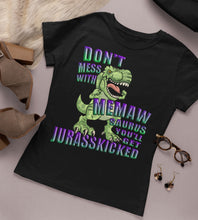 Load image into Gallery viewer, Don't Mess With Memaw Saurus You'll Get Jurasskicked Tshirt