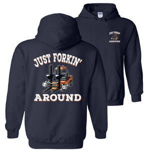 Just Forkin' Around Funny Forklift Hoodies pullover  navy