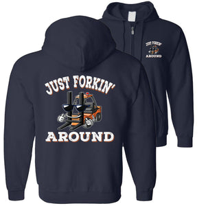 Just Forkin' Around Funny Forklift Hoodies zip up navy