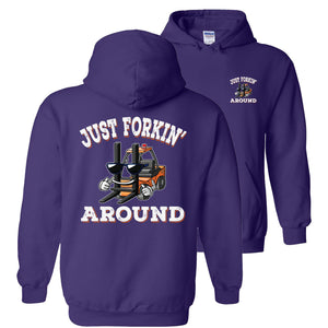Just Forkin' Around Funny Forklift Hoodies pullover  purple