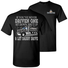 Load image into Gallery viewer, Let Daddy Drive Funny Dump Truck Driver T Shirt black