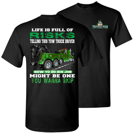 Life Is Full Of Risks Funny Tow Truck Driver Shirts black