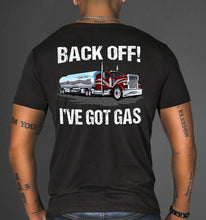 Load image into Gallery viewer, Back Off I've Got Gas Funny Tanker Truck T Shirt mock up