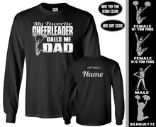 Load image into Gallery viewer, Cheer Dad Shirt LS, My Favorite Cheerleader Calls Me Dad