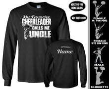 Load image into Gallery viewer, Cheer Uncle Shirts LS, My Favorite Cheerleader Calls Me Uncle