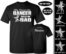 Load image into Gallery viewer, My Favorite Dancer Calls Me Dad Dance Dad Shirts