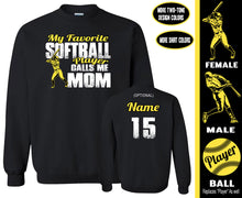 Load image into Gallery viewer, Softball Mom Sweatshirt, My Favorite Softball Player Calls Me Mom