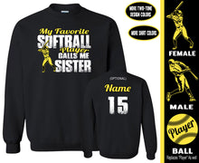 Load image into Gallery viewer, Softball Sister Sweatshirt, My Favorite Softball Player Calls Me Sister