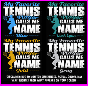 My Favorite Tennis Player Calls Me Sample Design Colors Girls 1