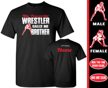 Load image into Gallery viewer, Wrestling Brother Shirt | My Favorite Wrestler Calls Me Brother