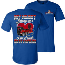 Load image into Gallery viewer, My Heart Belongs To A Tow Truck Driver Tow Truck Wife Shirts unisex  royal