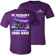 Load image into Gallery viewer, My Husband's A Trucker And I'm In It For The Long haul Truckers Wife T Shirt