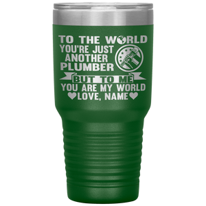 To The World You're Just Another Plumber Tumbler, Plumber dad gifts green