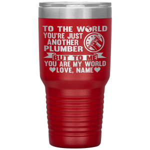 To The World You're Just Another Plumber Tumbler, Plumber dad gifts red