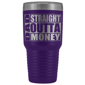 Dad Straight Outta Money Funny Dad Tumbler 30oz Funny Dad Travel Mugs purple