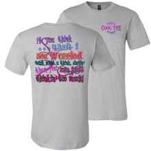 Load image into Gallery viewer, Thinkin' Too Much Funny Country Cowgirl T Shirts silver