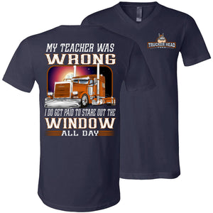 My Teacher Was Wrong Paid To Stare Out The Window Funny Trucker Shirts navy
