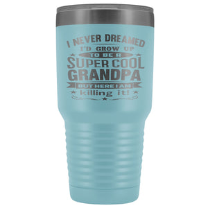 Super Cool Grandpa 30 Ounce Vacuum Tumbler Grandpa Travel Mug light blue