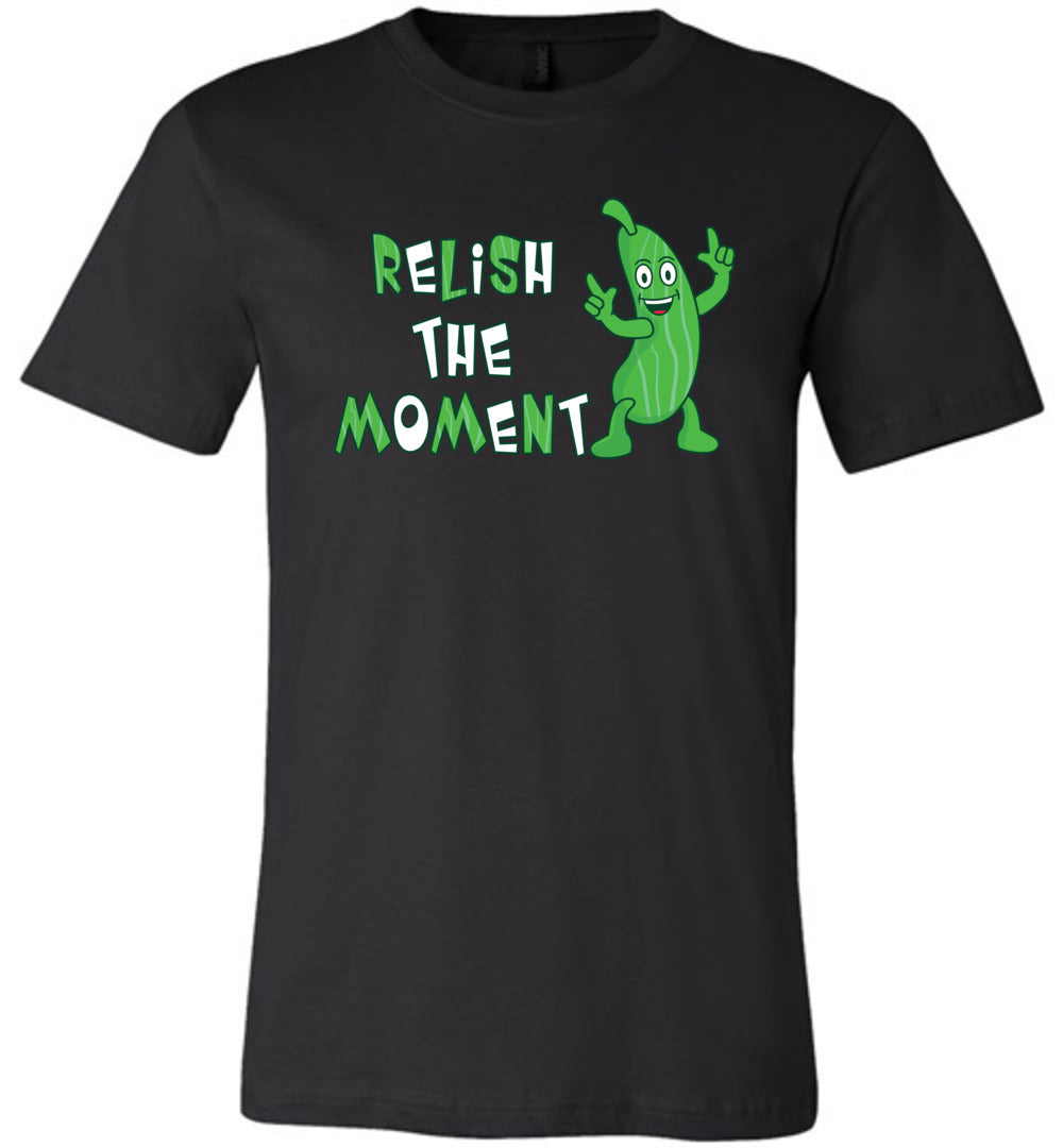 Relish The Moment T-Shirt, national pickle day black