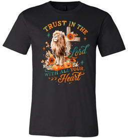 Christian Fall T-Shirt Trust In The Lord With All Your Heart black

