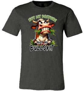Funny T-shirt Not My Pasture Not My Bullshit heather dark grey