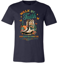 Load image into Gallery viewer, Christian Fall Tee Walk By Faith Cowgirl Boot Design navy