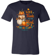 Load image into Gallery viewer, Christian Fall Tshirt Give Thanks To The Lord Psalm 136.1 navy