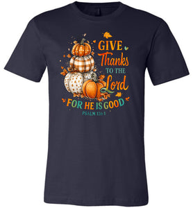 Christian Fall Tshirt Give Thanks To The Lord Psalm 136.1 navy