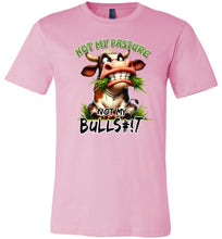 Load image into Gallery viewer, Funny T-shirt Not My Pasture Not My Bullshit pink